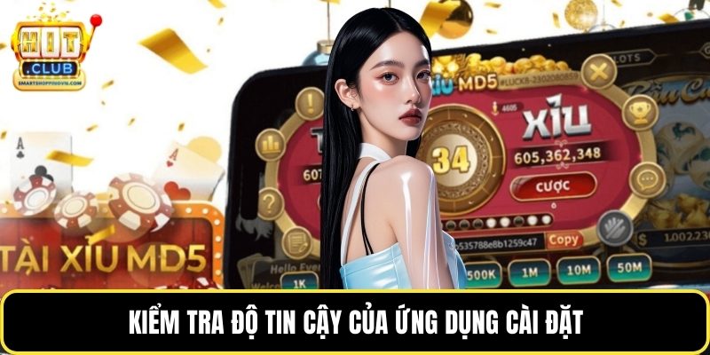 Kiểm tra độ tin cậy của ứng dụng cài đặt