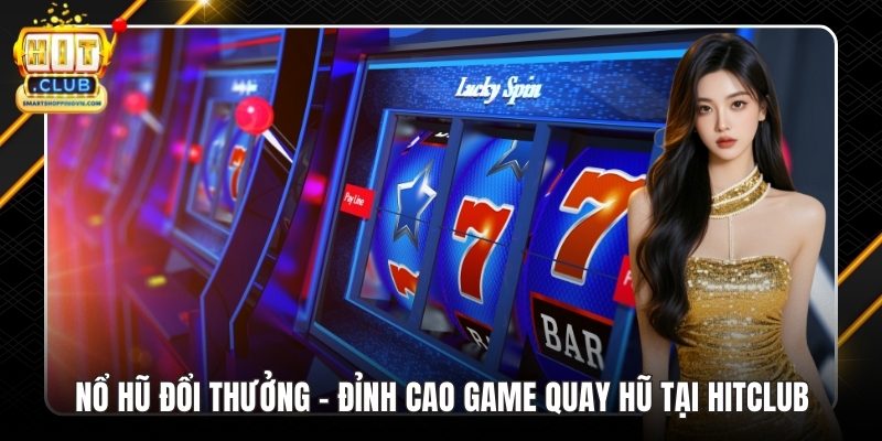 Nổ Hũ Đổi Thưởng