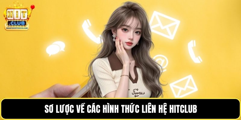 Sơ lược về các hình thức liên hệ Hitclub