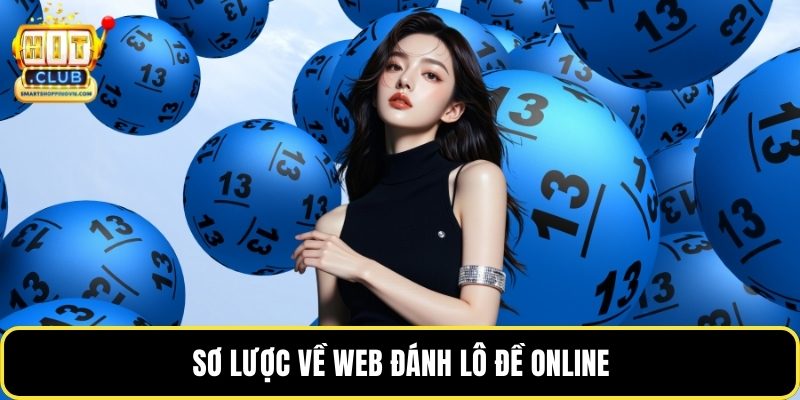 Sơ lược về web đánh lô đề online
