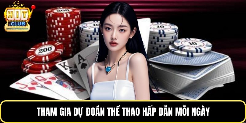 Tham gia dự đoán thể thao hấp dẫn mỗi ngày