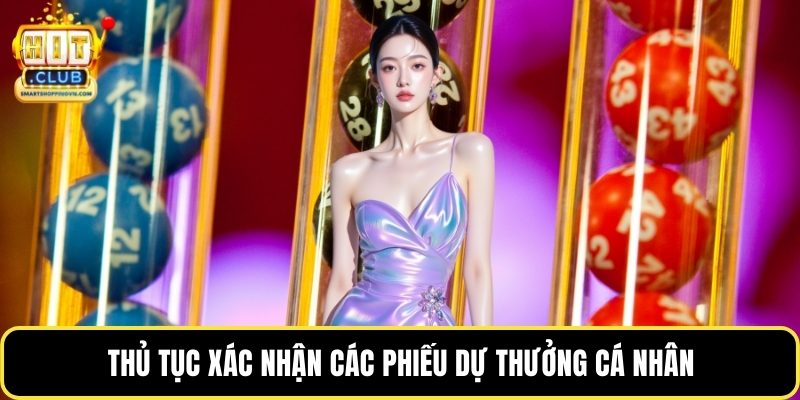 Thủ tục xác nhận các phiếu dự thưởng cá nhân